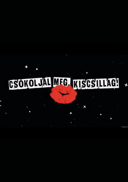 Csókoljál meg, Kiscsillag!