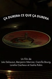 Ça durera ce que ça durera