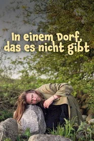 In einem Dorf, das es nicht gibt