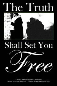 The Truth Shall Set You Free