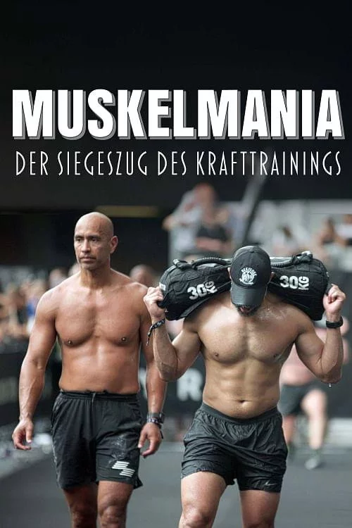 Muskelmania - Der Siegeszug des Krafttrainings