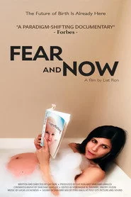 Fear and Now