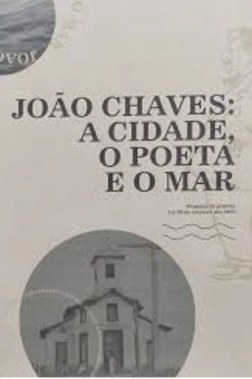 João Chaves: a cidade, o poeta e o mar