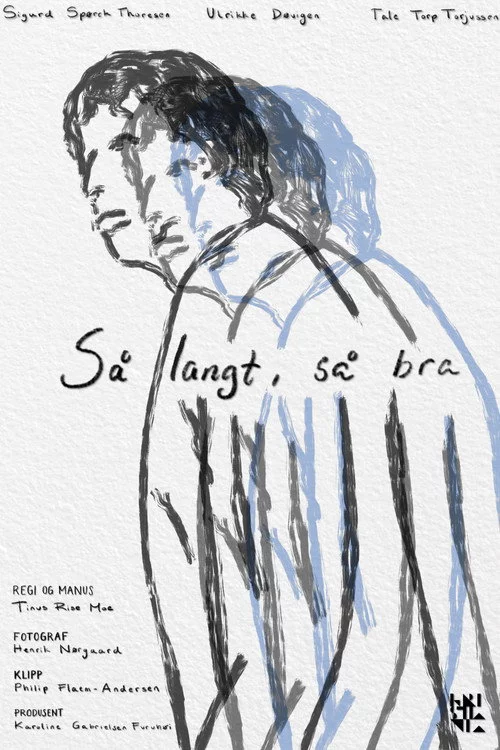 Så Langt, Så Bra