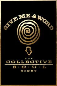 Give Me a Word: The Collective Soul Story