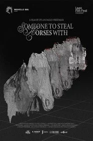 Someone to Steal Horses With
