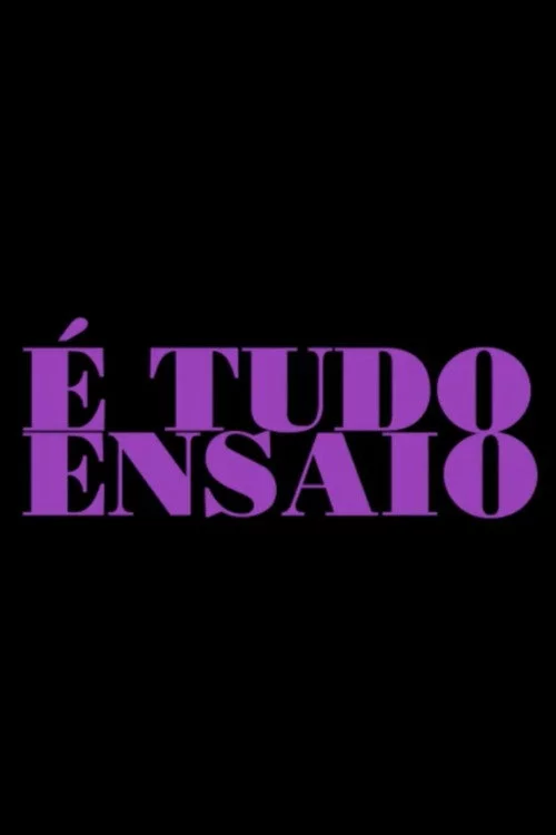 É Tudo Ensaio