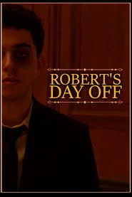 Robert's Day Off
