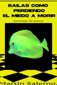 Bailas como perdiendo el miedo a morir