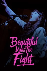 Beautiful Was The Fight
