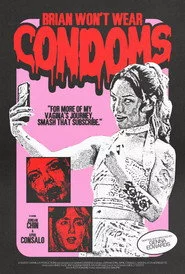 Brian Won't Wear Condoms