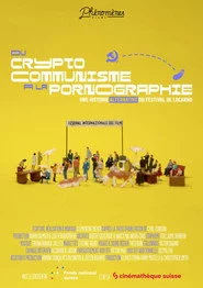 Du cryptocommunisme à la pornographie : une histoire alternative du Festival de Locarno