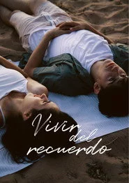 Vivir del recuerdo
