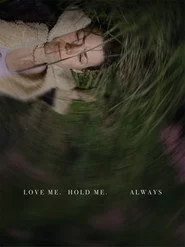 Love Me, Hold Me, Always