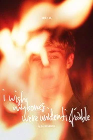 I Wish My Bones Were Unidentifiable