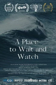 A Place to Wait and Watch