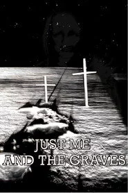Just Me and the Graves