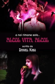 Alcol Vita, Alcol