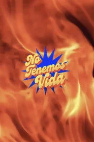 No Tenemos Vida