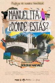 Manuelita, ¿Dónde estás?