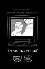 I'm Not Your Heroine