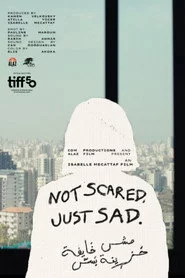 Not Scared, Just Sad
