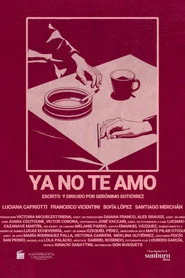 Ya no te amo (pero me seguís volando la cabeza)