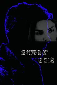 Se souvenir est le crime