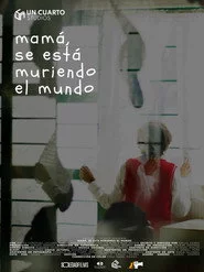 Mamá, se está muriendo el mundo
