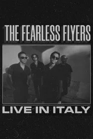 The Fearless Flyers // Live in Italy