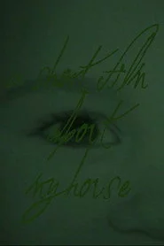 A Short Film About My House