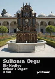 Sultan'ın Orgu: Bir Hediye