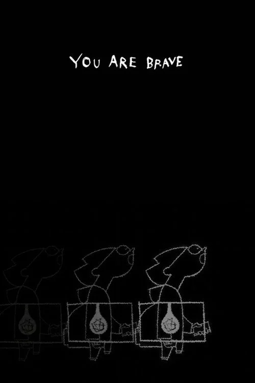 YOU ARE BRAVE