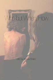 Who But When, How
