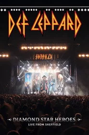 Def Leppard: Diamond Star Heroes – Live from Sheffield