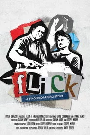 Flick: A Fingerboarding Story