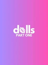 DOLLS: PART ONE