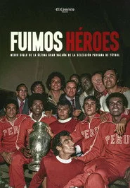 Fuimos héroes