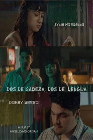 Dos de Cabeza, Dos de Lengua