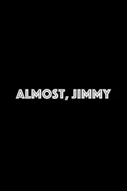 ALMOST, JIMMY