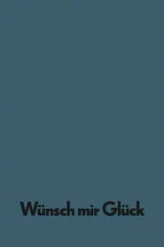 Wünsch mir Glück