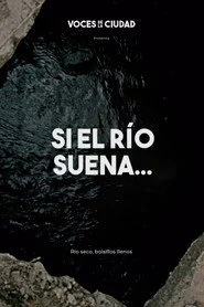 Si el río suena