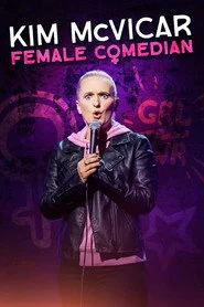 Kim McVicar: Female Comedian