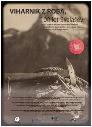 Viharnik z roba, 100 let Skalašev