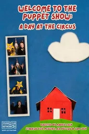 Welcome to the Puppet Show: A Day at the Circus