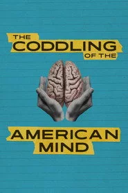 The Coddling of the American Mind