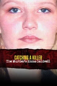 Catching a Killer: The Murder of Emma Caldwell