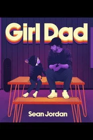 Sean Jordan: Girl Dad