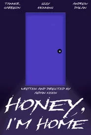 Honey, I'm Home