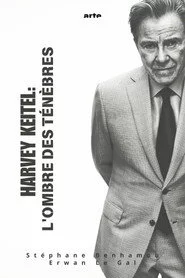 Harvey Keitel : À l'ombre des ténèbres